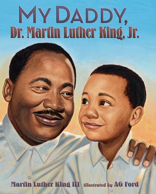 My Daddy Dr. Martin Luther King Jr.